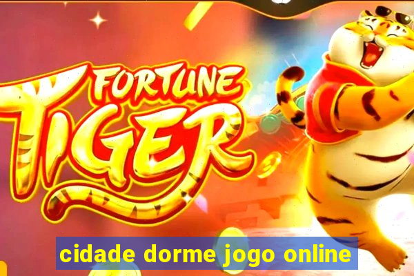 cidade dorme jogo online